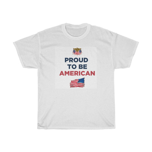 Proud To Be American T-Shirt