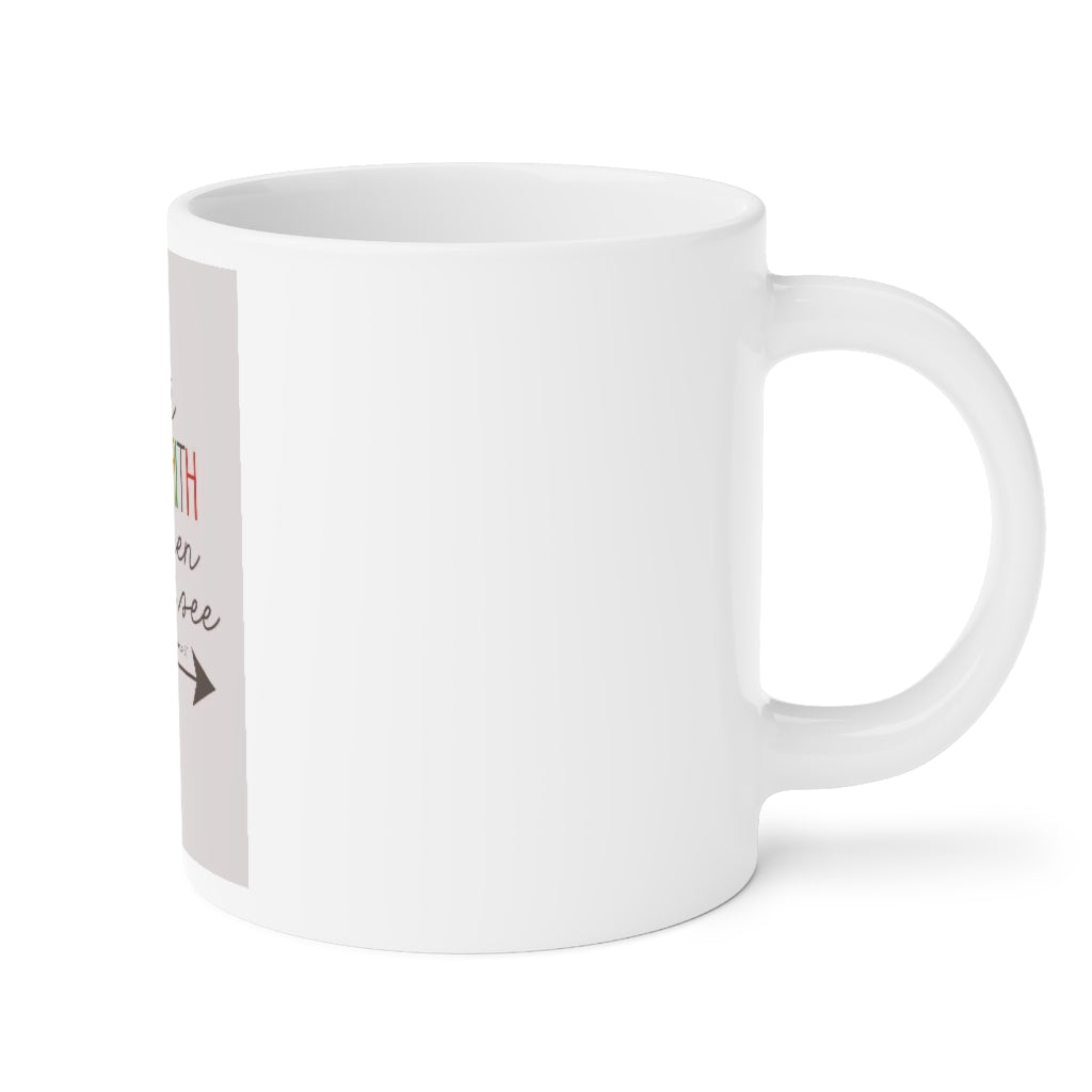 Walk By Faith Mug