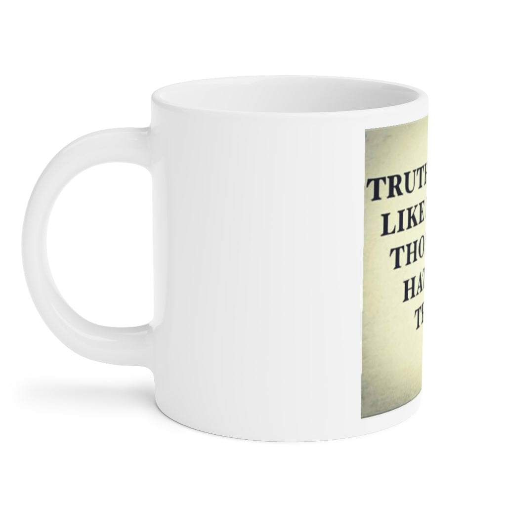 Truth Sounds Like Hate Mug