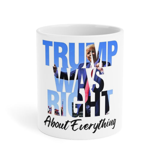 Trump Was Right 2 Mug