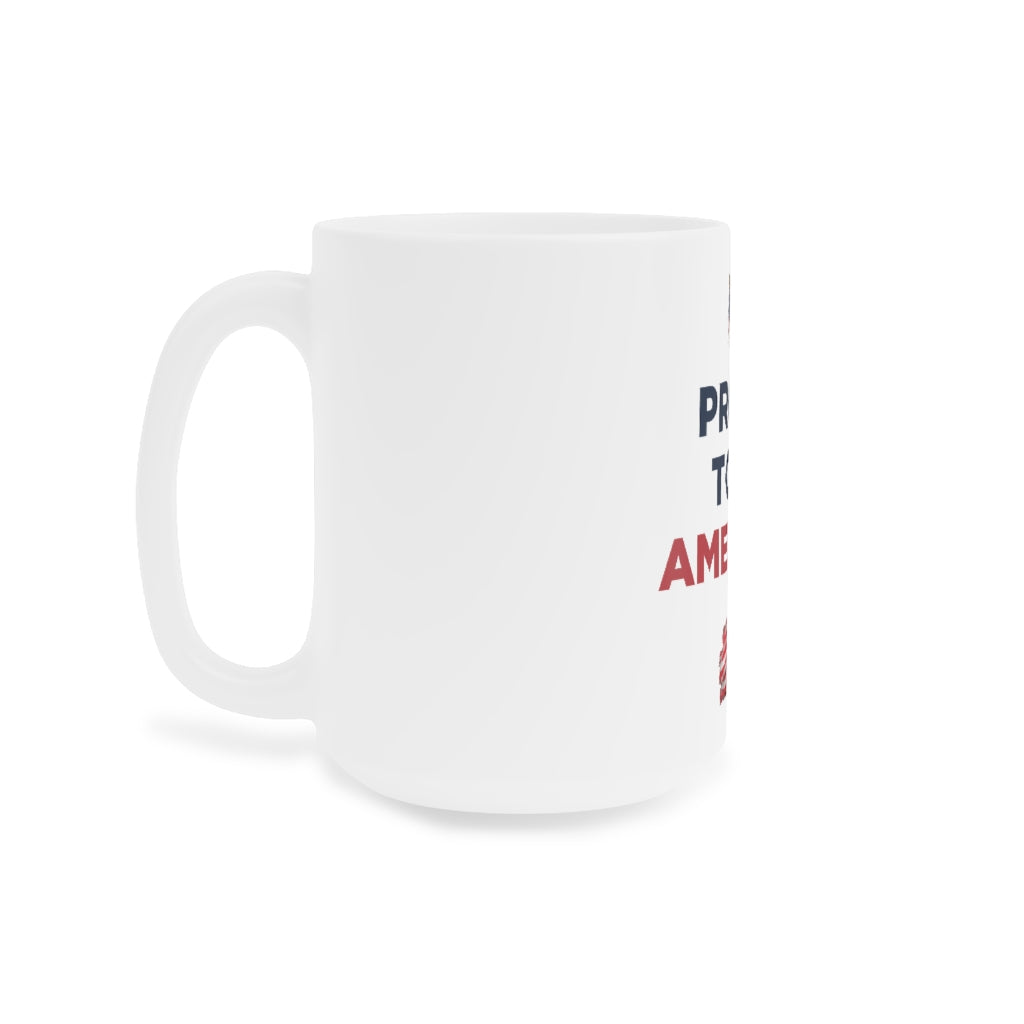 Proud To Be American Mug