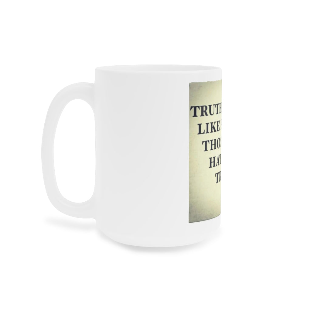 Truth Sounds Like Hate Mug