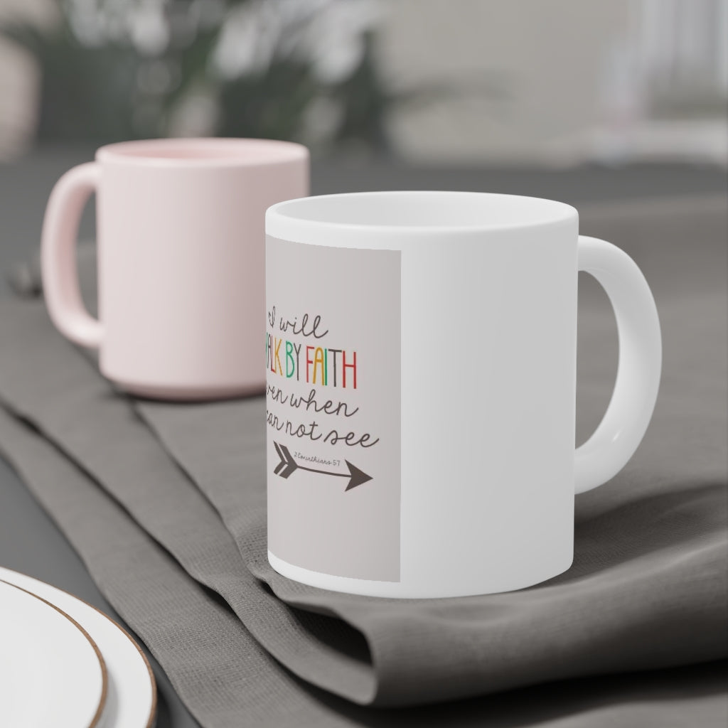 Walk By Faith Mug