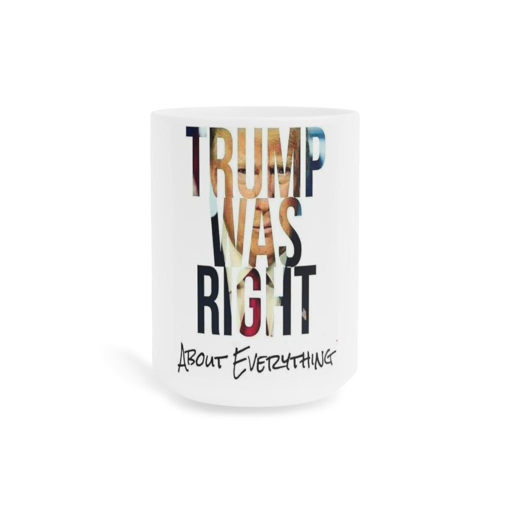 Trump Was Right Mug