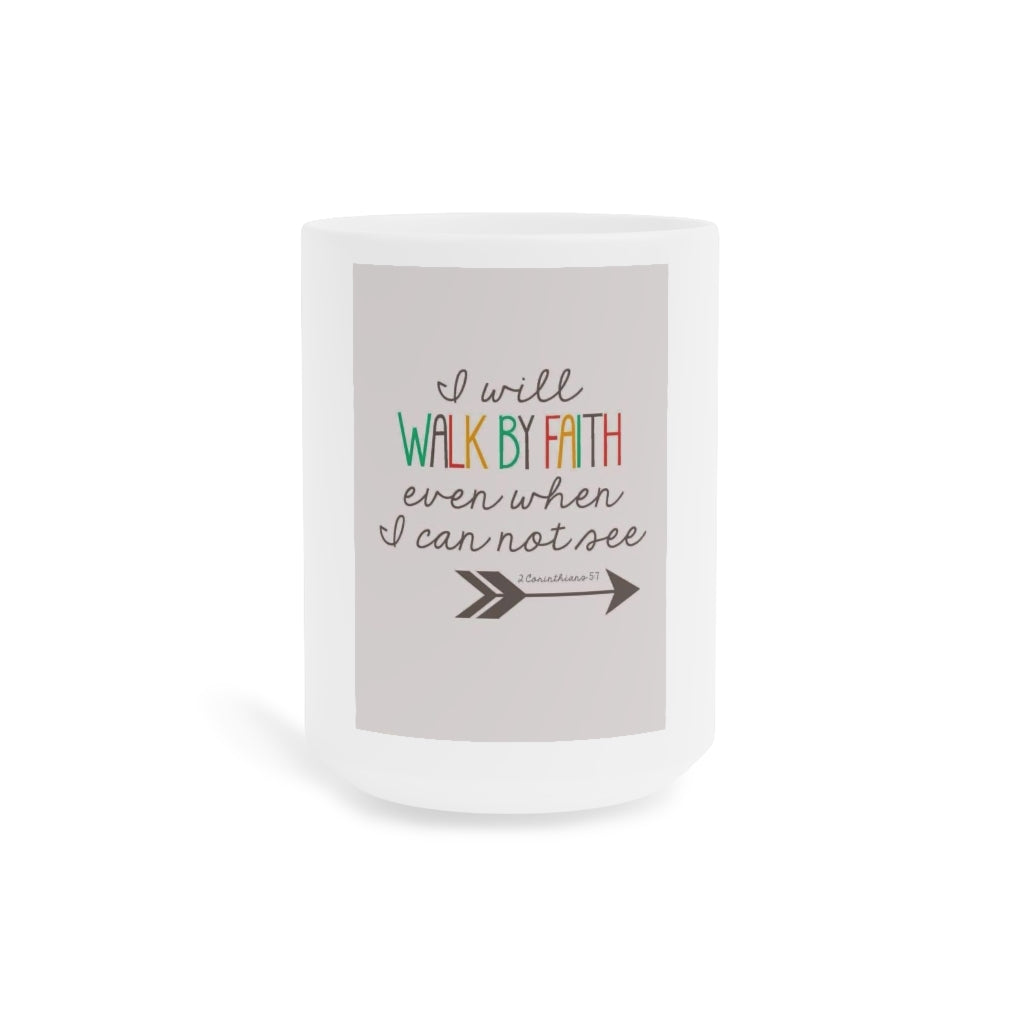 Walk By Faith Mug