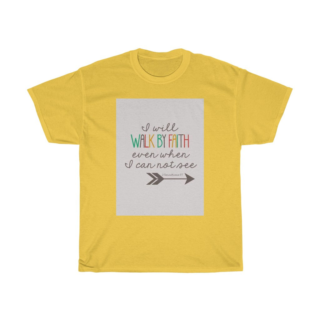 Walk By Faith T-Shirt