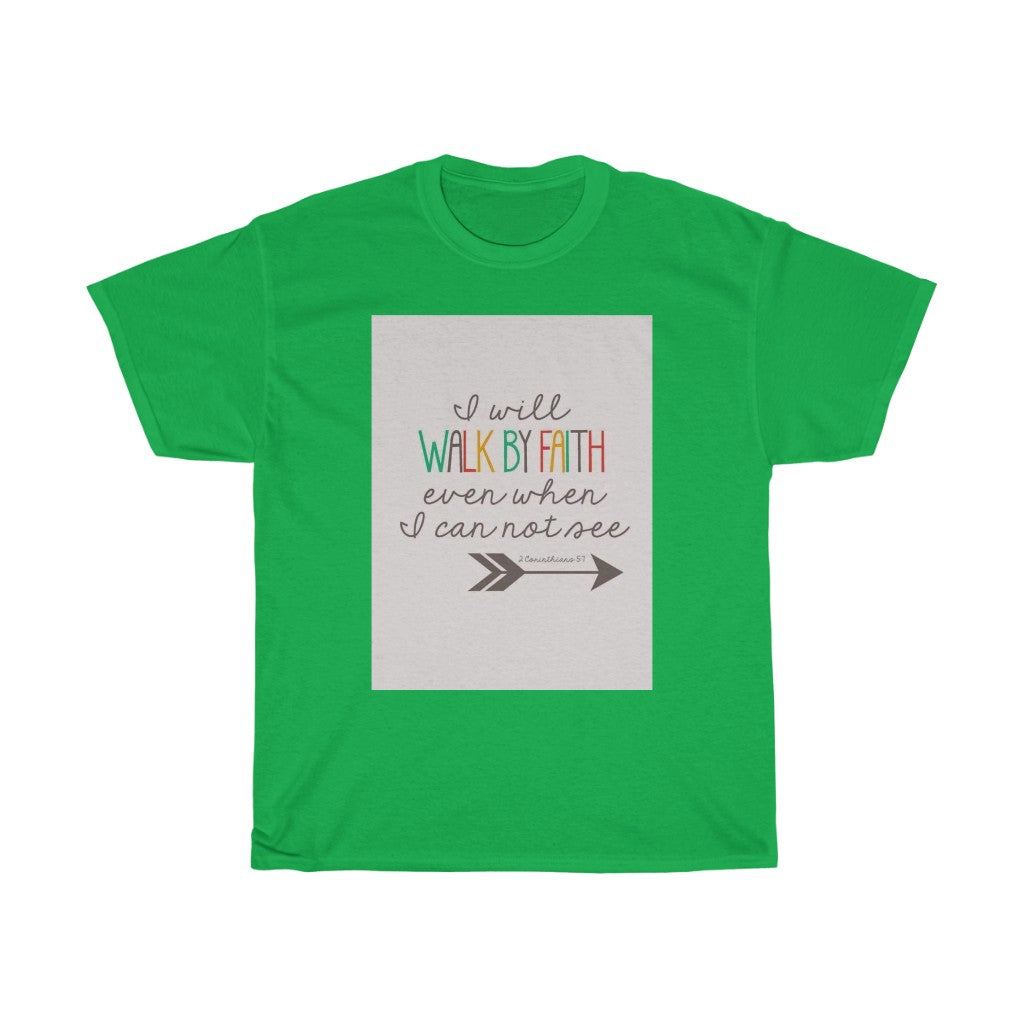 Walk By Faith T-Shirt