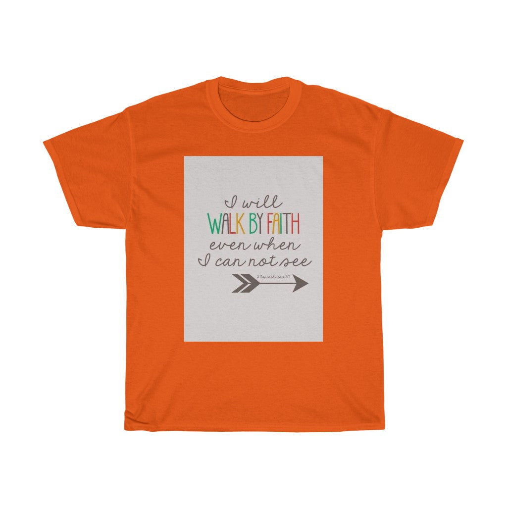 Walk By Faith T-Shirt