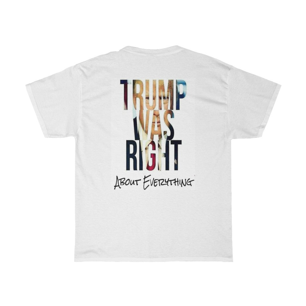 Trump Was Right T-Shirt