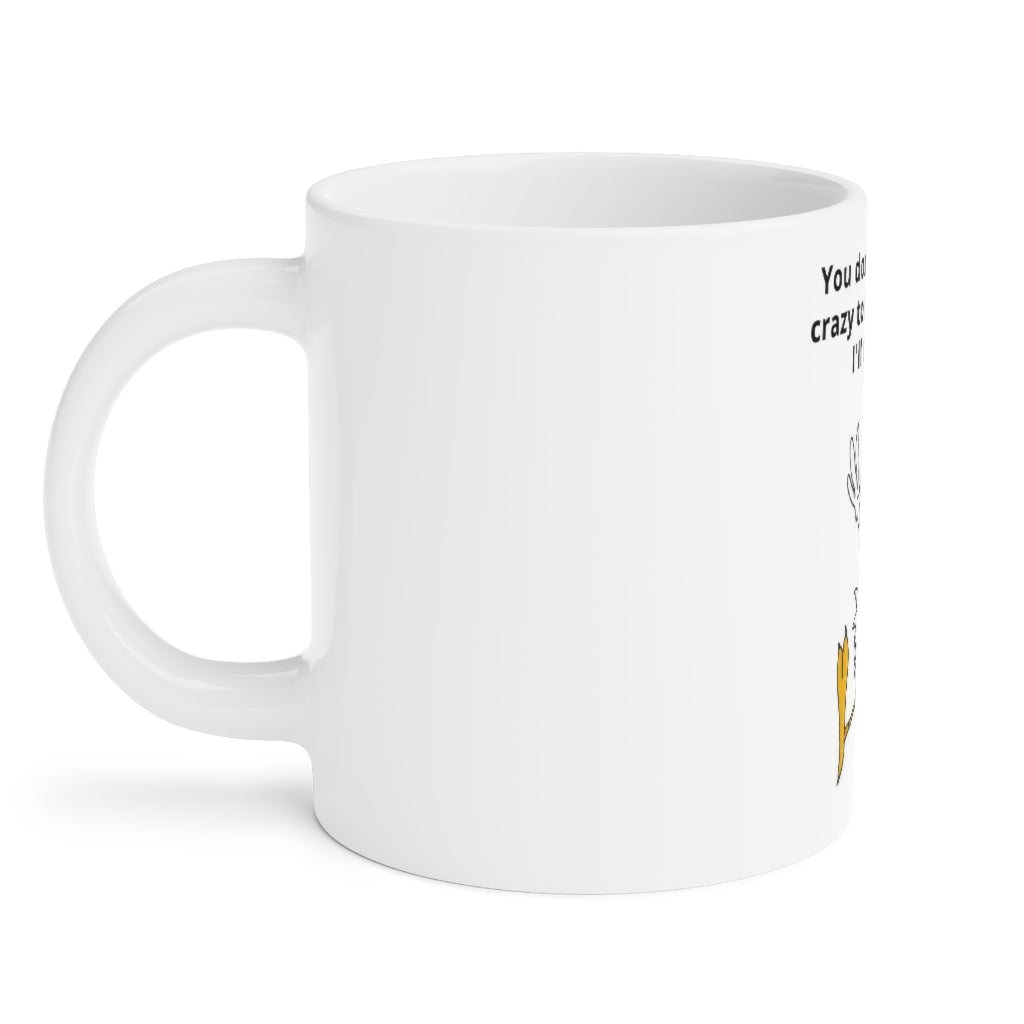 Crazy Friend Mug